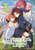 I'm a Noble on the Brink of Ruin, So I Might as Well Try Mastering Magic: Volume 7 (eBook, ePUB)