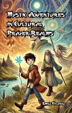 Mystic Adventures in Cultural Prayer Realms (eBook, ePUB)