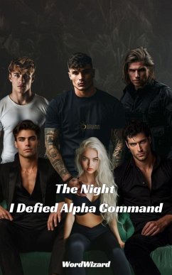 The Night I Defied Alpha Command (eBook, ePUB) - WordWizard