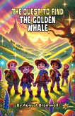 The Quest to Find the Golden Whale (eBook, ePUB)