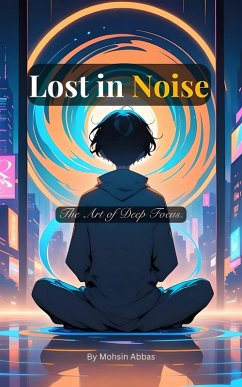 Lost in Noise (eBook, ePUB) - Abbas, Mohsin