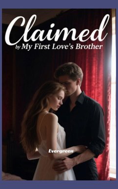 Cover Claimed by My First Love's Brother (eBook, ePUB)