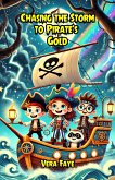 Chasing the Storm to Pirate's Gold (eBook, ePUB)