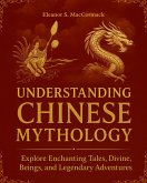 Understanding Chinese Mythology (eBook, ePUB)