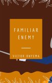 Familiar Enemy (eBook, ePUB) Familiar Enemy (eBook, ePUB)