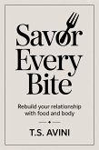 Savor Every Bite (eBook, ePUB) Savor Every Bite (eBook, ePUB)