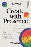 Create with Presence (eBook, ePUB) Create with Presence (eBook, ePUB)