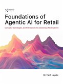 Foundations of Agentic AI for Retail (eBook, ePUB)