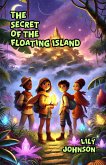 The Secret of the Floating Island (eBook, ePUB)