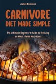 Carnivore Diet Made Simple (eBook, ePUB) Carnivore Diet Made Simple (eBook, ePUB)