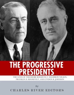 The Progressive Presidents (eBook, ePUB) Cover The Progressive Presidents (eBook, ePUB)