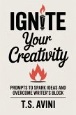 Ignite Your Creativity (eBook, ePUB)