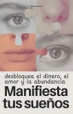 Manifiesta tus sueños (eBook, ePUB)