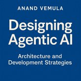 Designing Agentic AI Architecture and Development Strategies (eBook, ePUB)