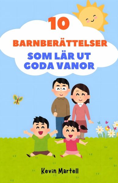 10 Barnberättelser Som Lär Ut Goda Vanor (eBook, ePUB) 10 Barnberättelser Som Lär Ut Goda Vanor (eBook, ePUB)