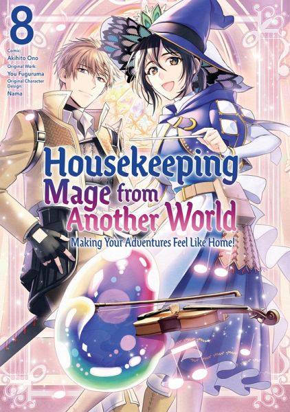 Housekeeping Mage from Another World: Making Your Adventures Feel Like Home! (Manga) Vol 8 (eBook, ePUB) Housekeeping Mage from Another World: Making Your Adventures Feel Like Home! (Manga) Vol 8 (eBook, ePUB)