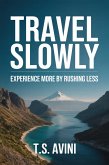 Travel Slowly (eBook, ePUB) Travel Slowly (eBook, ePUB)