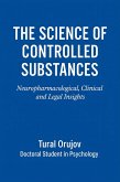 The Science of Controlled Substances (eBook, ePUB) The Science of Controlled Substances (eBook, ePUB)