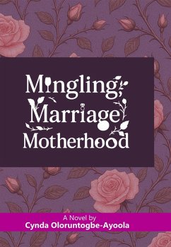 Cover Mingling, Marriage, Motherhood (eBook, ePUB)
