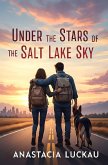 Under the stars of a Salt Lake Sky (eBook, ePUB) Under the stars of a Salt Lake Sky (eBook, ePUB)