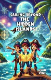 Sailing Beyond the Hidden Islands (eBook, ePUB)