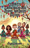 Brilliant Meditations for Joyful Cultural Hearts (eBook, ePUB)