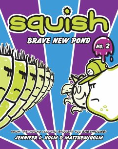 Squish #2: Brave New Pond (eBook, ePUB) Cover Squish #2: Brave New Pond (eBook, ePUB)