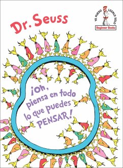 Cover ¡Oh, piensa en todo lo que puedes pensar! (Oh, the Thinks You Can Think! Spanish Edition) (eBook, ePUB)
