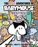The BIG Adventures of Babymouse: Besties! (Book 2) (eBook, ePUB)