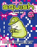 Squish #5: Game On! (eBook, ePUB)