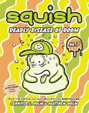 Squish #7: Deadly Disease of Doom (eBook, ePUB)