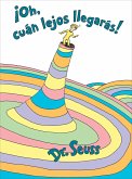 ¡Oh, cúan lejos llegarás! (Oh, the Places You'll Go! Spanish Edition) (eBook, ePUB)