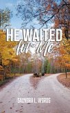 He Waited for Me (eBook, ePUB)