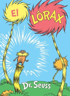 El Lórax (The Lorax Spanish Edition) (eBook, ePUB) - Seuss