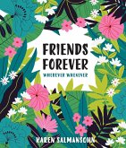Friends Forever Wherever Whenever (eBook, ePUB) Friends Forever Wherever Whenever (eBook, ePUB)