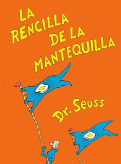 La rencilla de la mantequilla (The Butter Battle Book Spanish Edition) (eBook, ePUB) - Seuss
