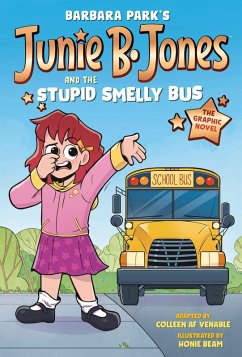 Junie B. Jones and the Stupid Smelly Bus: The Graphic Novel (eBook, ePUB) - Park, Barbara