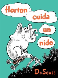 Horton cuida un nido (Horton Hatches the Egg Spanish Edition) (eBook, ePUB) - Seuss