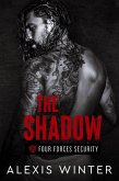 The Shadow (Four Forces Security, #4) (eBook, ePUB) The Shadow (Four Forces Security, #4) (eBook, ePUB)