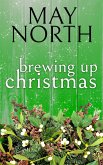 Brewing Up Christmas (Hope Hill Romances, #2) (eBook, ePUB)