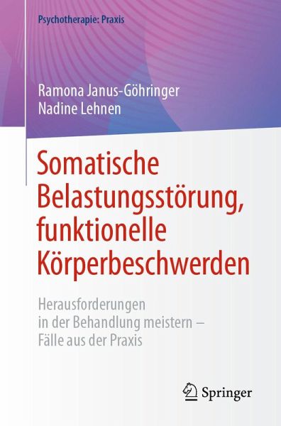 Somatische Belastungsstörung, funktionelle Körperbeschwerden (eBook, PDF)