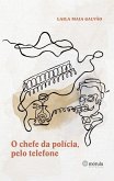 O chefe da polícia, pelo telefone (eBook, ePUB) O chefe da polícia, pelo telefone (eBook, ePUB)