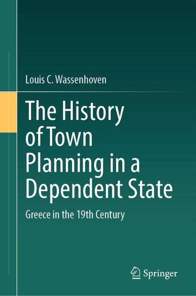 The History of Town Planning in a Dependent State (eBook, PDF) The History of Town Planning in a Dependent State (eBook, PDF)