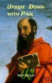 Upside Down with Paul (eBook, ePUB) Upside Down with Paul (eBook, ePUB)
