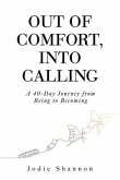 Out of Comfort, Into Calling (eBook, ePUB) Out of Comfort, Into Calling (eBook, ePUB)