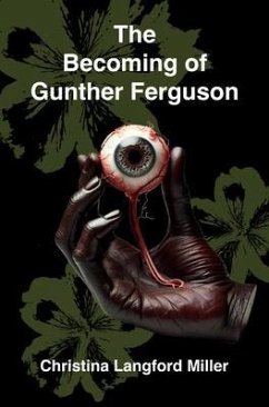 The Becoming of Gunther Ferguson (eBook, ePUB) - Miller, Christina Langford; Friskney, Paul