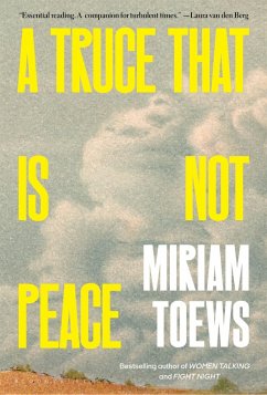 A Truce That Is Not Peace (eBook, ePUB) - Toews, Miriam