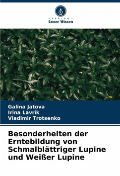 Cover Besonderheiten der Erntebildung von Schmalblättriger Lupine und Weißer Lupine