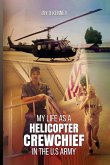My Life as a Helicopter Crewchief in the U.S Army