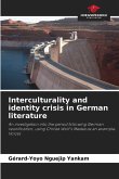 Interculturality and identity crisis in German literature